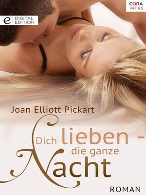 cover image of Dich lieben&#8212;die ganze Nacht